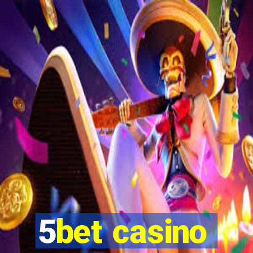 5bet casino